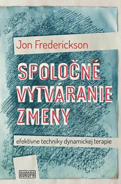 Spoločné vytváranie zmeny; efektívne techniky dynamickej terapie (e-kniha)