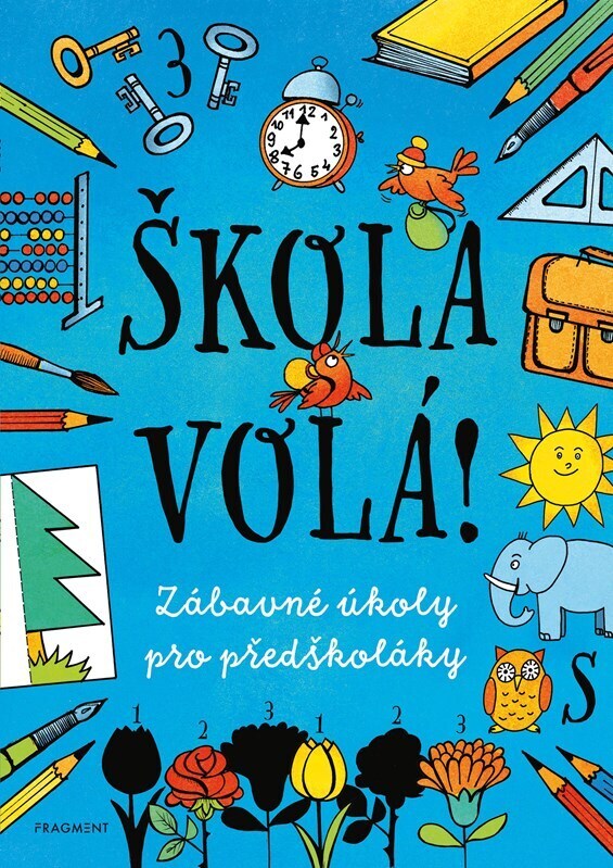 Škola volá! - Zábavné úkoly pro předškoláky