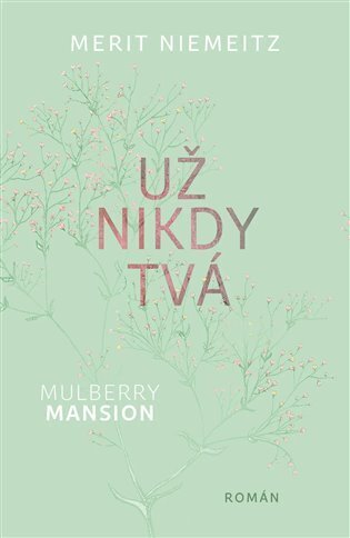 Mulberry Mansion: Už nikdy tvá