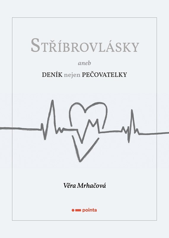 Stříbrovlásky - aneb Deník nejen pečovatelky