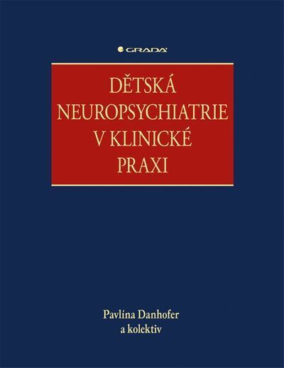 Dětská neuropsychiatrie v klinické praxi (e-kniha)