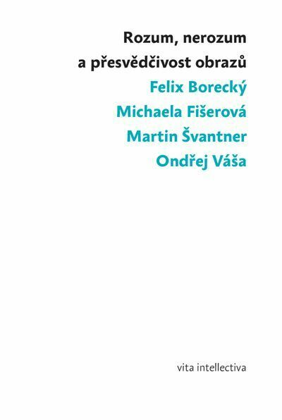 Rozum, nerozum a přesvědčivost obrazů (e-kniha)