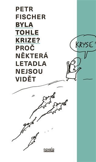 Byla tohle krize? - Proč některá letadla nejsou vidět