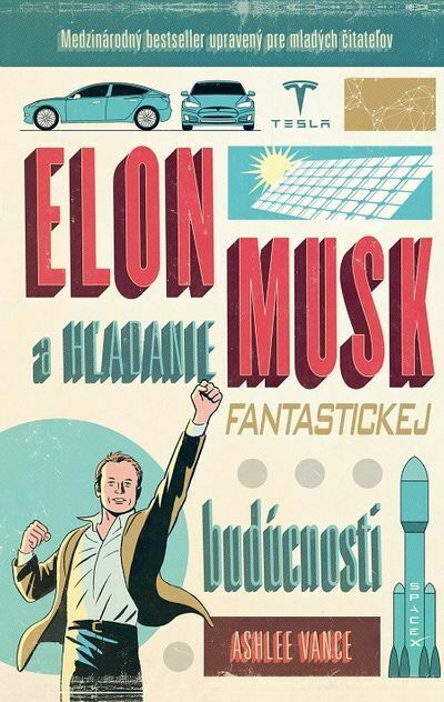 Elon Musk - hľadanie fantastickej budúcnosti (e-kniha)