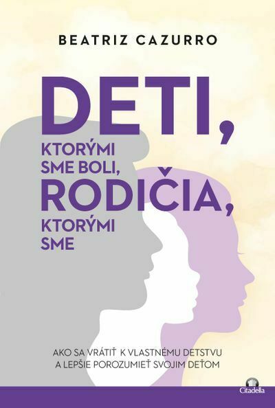 Deti, ktorými sme boli, rodičia, ktorými sme (e-kniha)