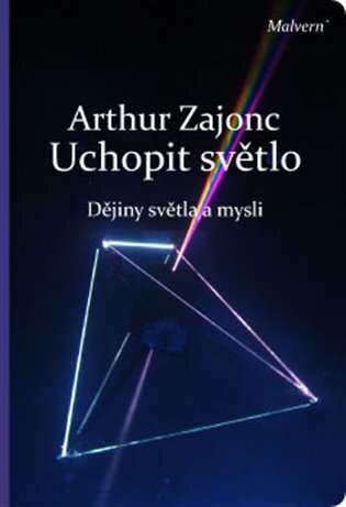 Uchopit světlo - Dějiny světla a mysli