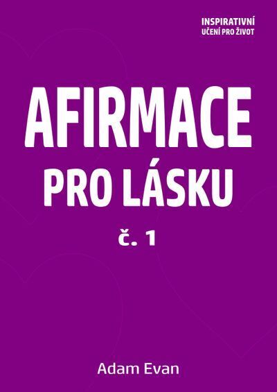 AFIRMACE PRO LÁSKU – č. 1 (e-kniha)