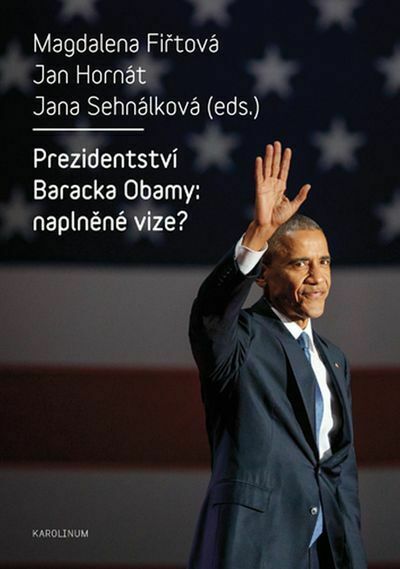 Prezidentství Baracka Obamy: naplněné vize? (e-kniha)