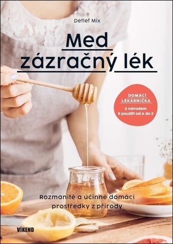 Med - zázračný lék