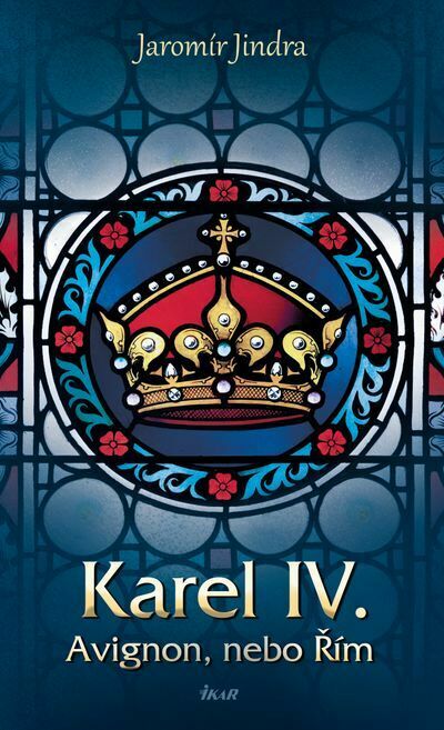 Karel IV. - Avignon, nebo Řím (e-kniha)