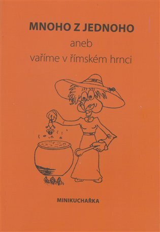 Mnoho z jednoho aneb vaříme v římském hrnci