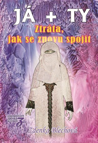 Ztráta, jak se znovu spojit - JÁ + TY 3