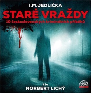 Staré vraždy - 10 československých kriminálních příběhů (CD)