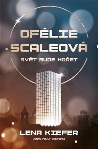 Ofélie Scaleová: Svět bude hořet