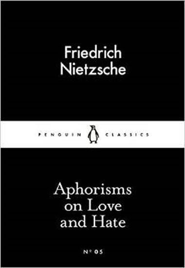 Aphorisms on Love and Hate (Little Black Classics)