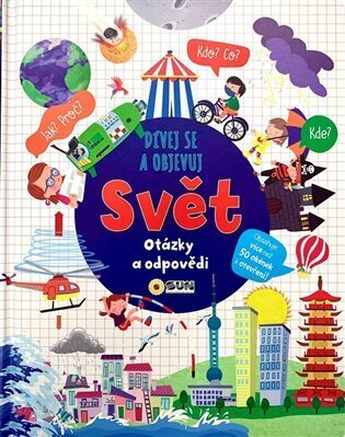 Dívej se objevuj - SVĚT - okénková kniha - otázky a odpovědi