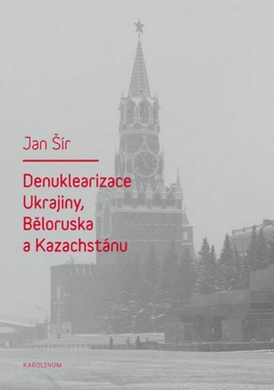 Denuklearizace Ukrajiny, Běloruska a Kazachstánu (e-kniha)