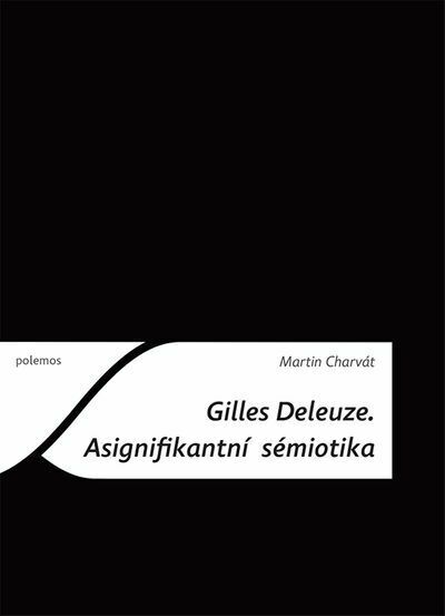 Gilles Deleuze: Asignifikantní sémiotika (e-kniha)
