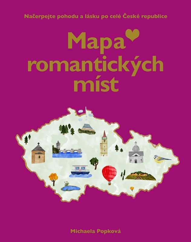 Mapa romantických míst - Načerpejte pohodu a lásku po celé České republice