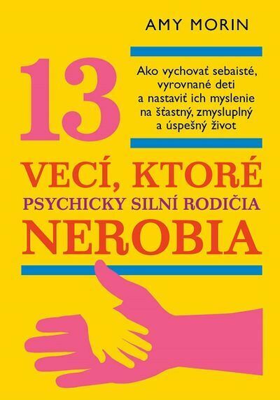 13 vecí, ktoré psychicky silní rodičia nerobia (e-kniha)