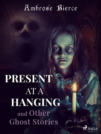 Present at a Hanging and Other Ghost Stories (e-kniha)