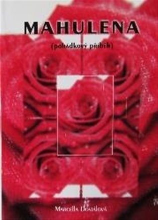 Mahulena - pohádkový příběh