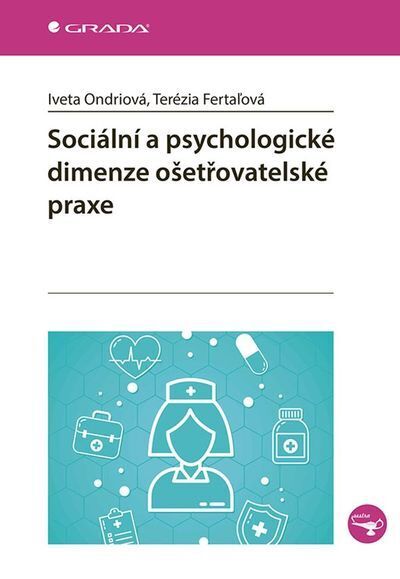 Sociální a psychologické dimenze ošetřovatelské praxe (e-kniha)