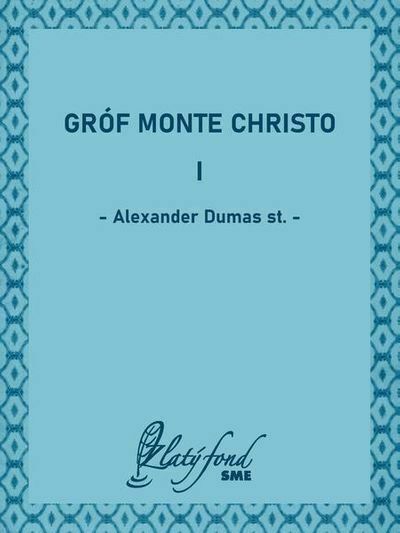 Gróf Monte Christo I (e-kniha)