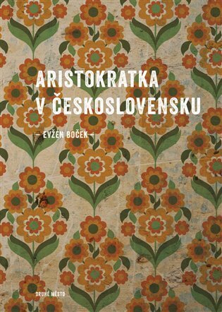 Aristokratka v Československu (e-kniha)