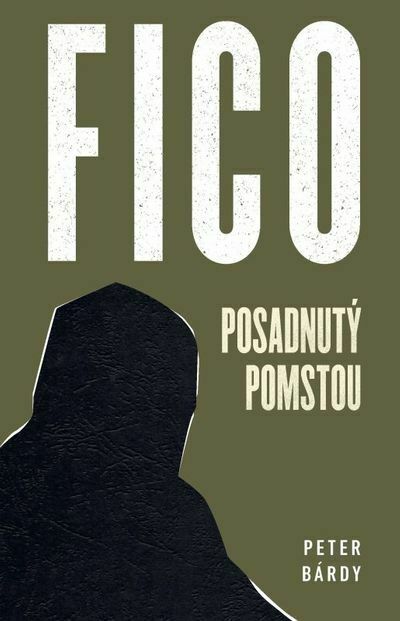 Fico: Posadnutý pomstou (e-kniha)