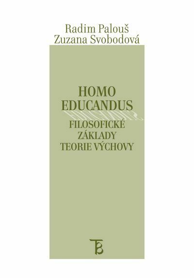 Homo educandus. Filosofické základy teorie výchovy. (e-kniha)