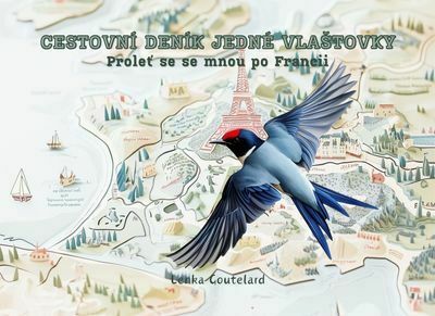 Cestovní deník jedné vlaštovky - Proleť se se mnou po Francii (e-kniha)
