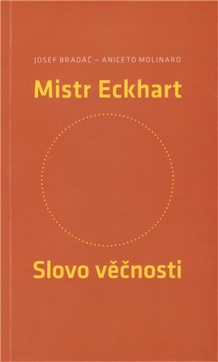 Mistr Eckhart. Slovo věčnosti