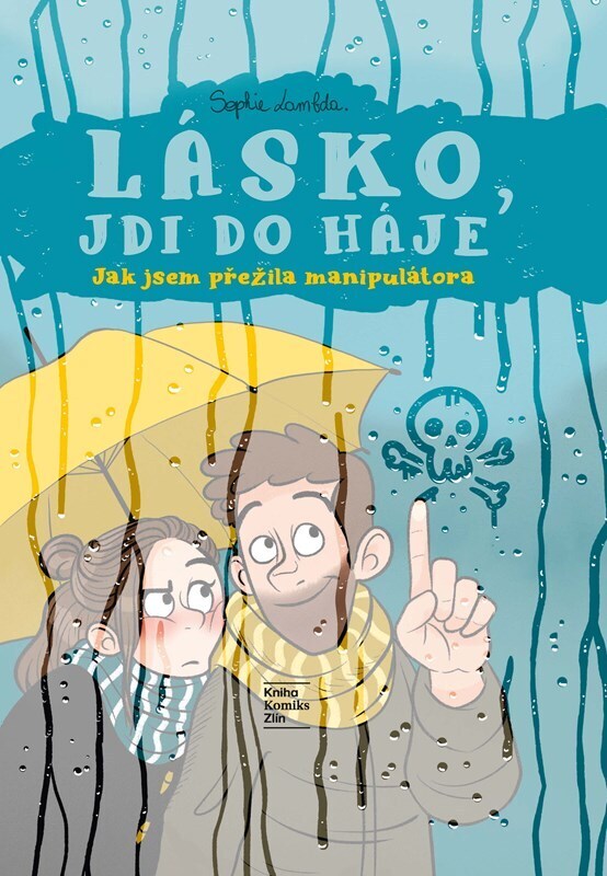 Lásko, jdi do háje - Jak jsem přežila manipulátora