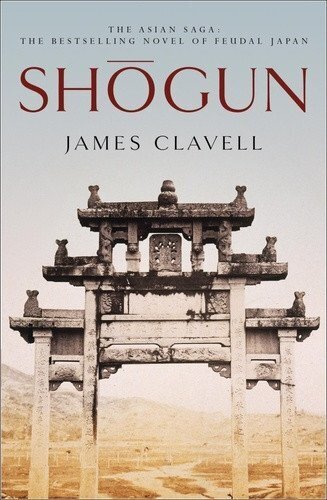 Shogun : The First Novel of the Asian saga