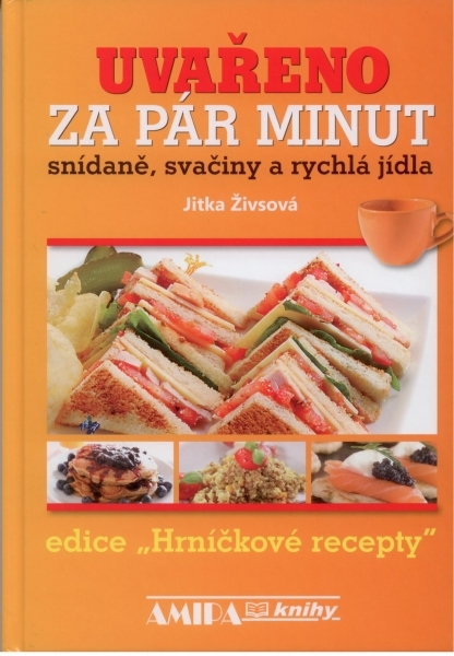 Uvařeno za pár minut - Snídaně, svačiny a rychlá jídla