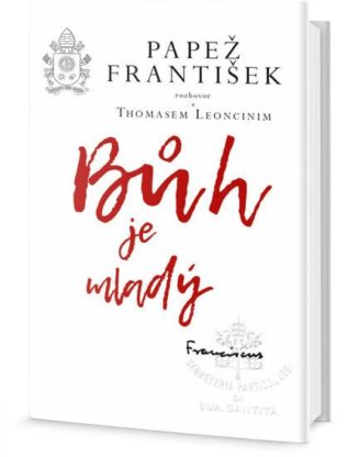 Papež František - Bůh je mladý