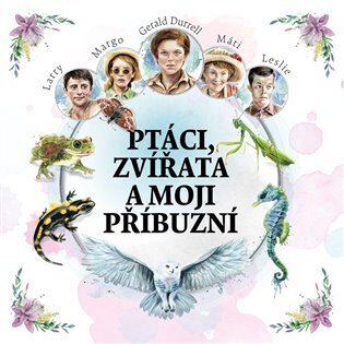 Ptáci, zvířata a moji příbuzní (CD)