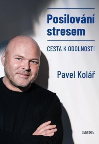 Posilování stresem od Pavla Koláře
