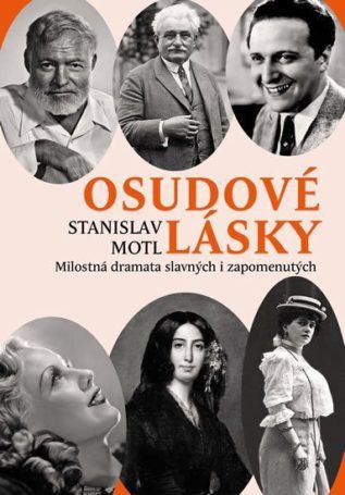 Osudové lásky – Milostná dramata slavných i zapomenutých