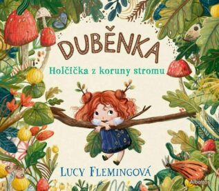 Duběnka - holčička z koruny stromu