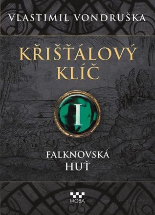 Křišťálový klíč - nová sága Vlastimila Vondrušky