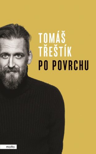 Po povrchu - jak to vidí Tomáš Třeštík