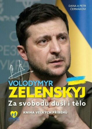 Volodymyr Zelenskyj - Za svobodu duši i tělo