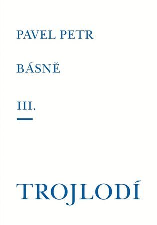 Básně III. / Trojlodí