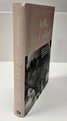 Ach, ty Češky! - České ženy, česká historie a současnost očima významného polského žurnalisty - baza