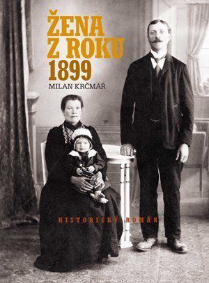 Žena z roku 1899 - čtivá historie