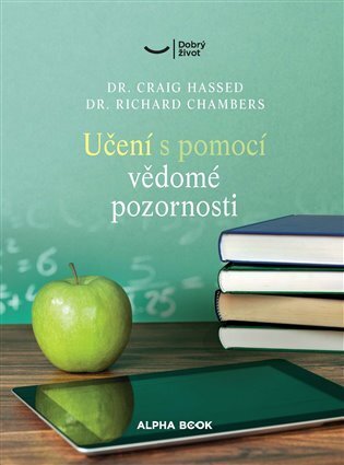 Učení s pomocí vědomé pozornosti - Zmírněte stres a zvyšte výkon svého mozku pomocí mindfulness tech
