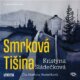 Smrková Tišina - CDmp3 (Čte Martina Hudečková)