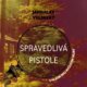 Spravedlivá pistole (CD)